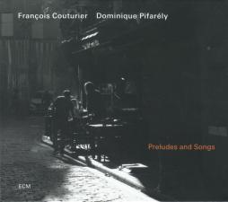 Preludes_And_Songs-Fran%C3%A7ois_Couturier_%2F_Dominique_Pifar%C3%A9ly