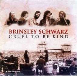 Cruel To Be Kind di Brinsley Schwarz - CD