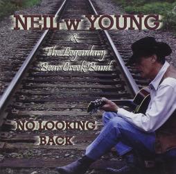 No Looking Back di Neil W. Young & Legendary Creek Band, The - No Looking Back di Neil W. Young & Legendary Creek Band, The -