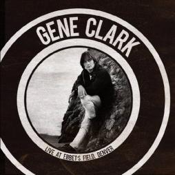 Live_At_Ebbets_Field%2C_Denver-Gene_Clark Live_At_Ebbets_Field%2C_Denver-Gene_Clark