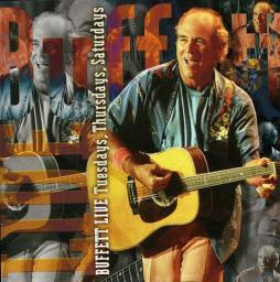 Buffet Live: Tuesdays, Thursdays And Saturdays di Jimmy Buffett - CD