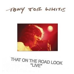 That_On_The_Road_Look_-Tony_Joe_White
