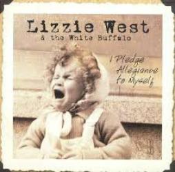 I_Pledge_Allegiance_To_Myself-Lizzie_West_%26_The_White_Buffalo