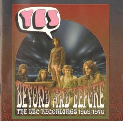 Beyond And Before - The BBC Recordings 1969-1970 di Yes - CD