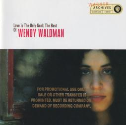Love Is The Only Goal: The Best Of Wendy Waldman di Wendy Waldman - CD