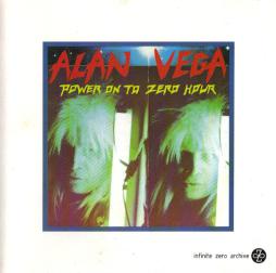 Power_On_To_Zero_Hour-Alan_Vega Power_On_To_Zero_Hour-Alan_Vega