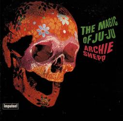 The_Magic_Of_Ju-Ju-Archie_Shepp