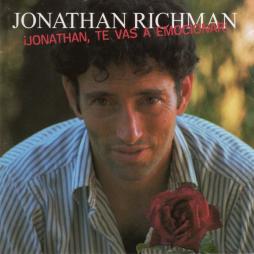 ¡Jonathan, Te Vas A Emocionar! di Jonathan Richman - CD