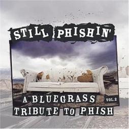Still_Phishin%3A_A_Bluegrass_Tribute_To_Phish_Vol._2-Various