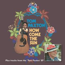 How_Come_The_Sun_%2B_Tom_Paxton_EP-Tom_Paxton