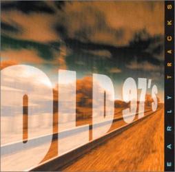 Early Tracks di Old 97's - CD