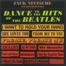 Dance To The Hits Of The Beatles di Jack Nitzsche - CD Dance To The Hits Of The Beatles di Jack Nitzsche - CD