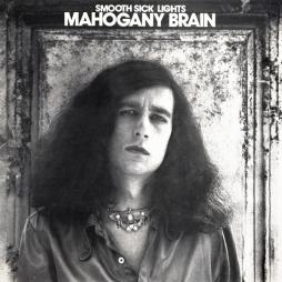 Smooth Sick Lights di Mahogany Brain - CD