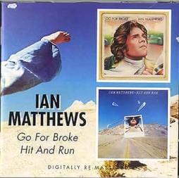 Go For Broke Hit And Run di Iain Matthews - CD