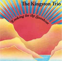 Looking For The Sunshine di Kingston Trio - CD