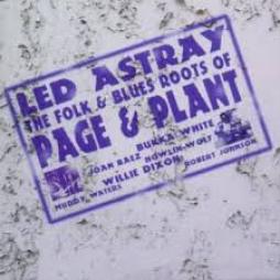 Led_Astray_-_The_Folk_%26_Blues_Roots_Of_Page_And_Plant-Various