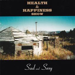 Sad_And_Sexy-Health_And_Happiness_Show Sad_And_Sexy-Health_And_Happiness_Show