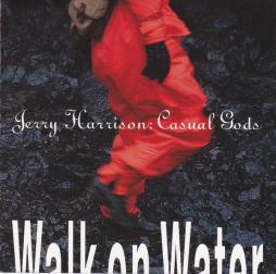 Walk_On_Water-Jerry_Harrison%3A_Casual_Gods Walk_On_Water-Jerry_Harrison%3A_Casual_Gods