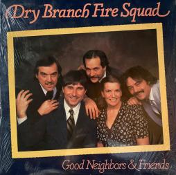 Good Neighbors & Friends di Dry Branch Fire Squad - CD