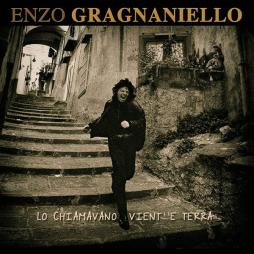 Lo Chiamavano Vient' 'E Terra di Enzo Gragnaniello - CD