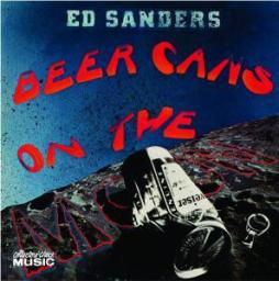 Beer Cans On The Moon di Ed Sanders - CD Beer Cans On The Moon di Ed Sanders - CD