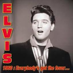 1960: Everybody's Got The Fever... di Elvis Presley - CD