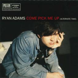 Come Pick Me Up (Alternate Take) di Ryan Adams - CD