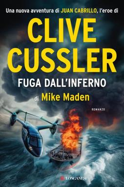 Fuga Dall`inferno  di Cussler Clive Maden Mike - libri