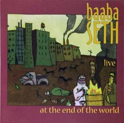 Live_At_The_End_Of_The_World-Baaba_Seth Live_At_The_End_Of_The_World-Baaba_Seth
