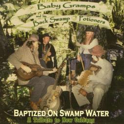 Baptized_On_Swamp_Water_A_Tribute_To_New_Orleans-Baby_Gramps
