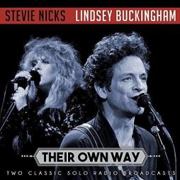 Their Own Way (Two Classic Solo Radio Broadcasts) di Stevie Nicks & Lindsey Buckingham - CD