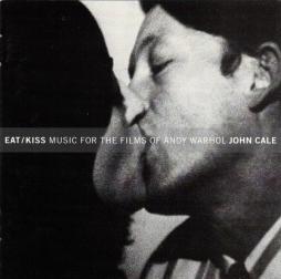 Eat/Kiss Music For The Films Of Andy Warhol di John Cale - CD