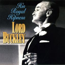 His Royal Hipness di Lord Buckley - CD