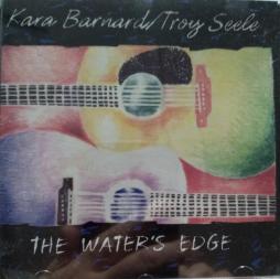 The Water's Edge di Kara Barnard / Troy Seele - CD The Water's Edge di Kara Barnard / Troy Seele - CD