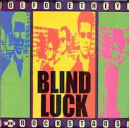 Before_They_Were_Rock_Stars-Blind_Luck