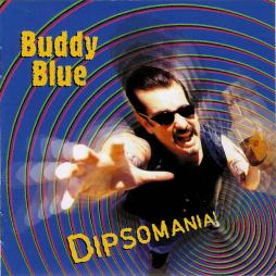 Dipsomania! di Buddy Blue - CD