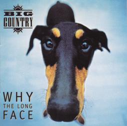 Why The Long Face di Big Country - CD
