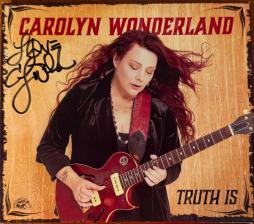 Truth Is di Carolyn Wonderland - CD