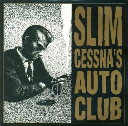 Slim Cssna's Auto Club di Slim Cessna's Auto Club - CD