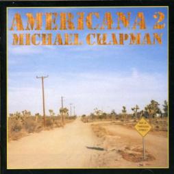 Americana 2 di Michael Chapman - CD