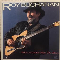 When_A_Guitar_Plays_The_Blues-Roy_Buchanan When_A_Guitar_Plays_The_Blues-Roy_Buchanan