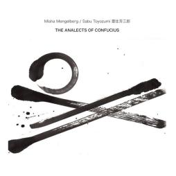 The Analects Of Confucius di Misha Mengelberg - CD The Analects Of Confucius di Misha Mengelberg - CD