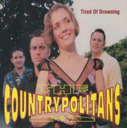 Tired Of Drowning di Countrypolitans, The - CD
