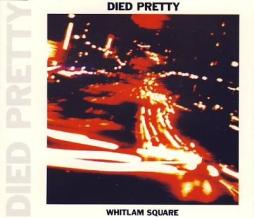 Whitlam Square di Died Pretty
