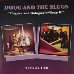 Cognac And Bologna / Wrap It! di Doug And The Slugs - CD