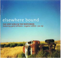 Elsewhere_Bound-The_Very_Girls__%26_The_Watchman Elsewhere_Bound-The_Very_Girls__%26_The_Watchman