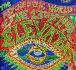 The Psychedelic World Of The 13th Floor Elevators di 13th Floor Elevators - CD