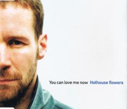 You Can Love Me Now di Hothouse Flowers - CD