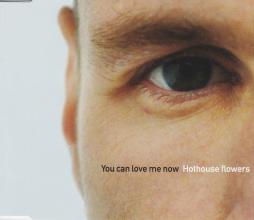 You Can Love Me Now di Hothouse Flowers - CD You Can Love Me Now di Hothouse Flowers - CD