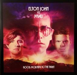 Good Morning To The Night di Elton John Vs Pnau - CD Good Morning To The Night di Elton John Vs Pnau - CD